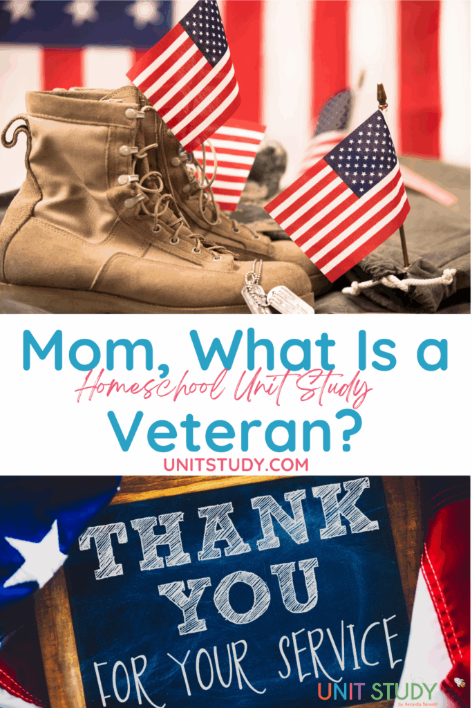 Mom, What is a Veteran? Homeschool Study is a perfect springboard to learning more about our history and the men and women behind it.